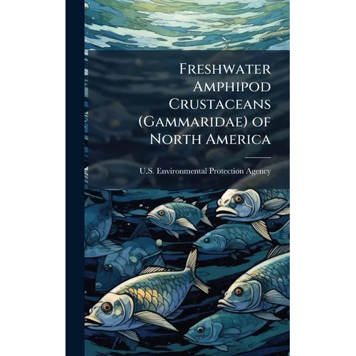 Freshwater Amphipod Crustaceans (Gammaridae) of North America