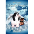 Arf Angels and Other Heavenly Creatures: True Stories of Animal Visitations