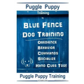 Puggle Puppy By Blue Fence Dog Training, Obedience - Behavior- Commands - Socialize, Hand Cues Too!: Puggle Puppy Training