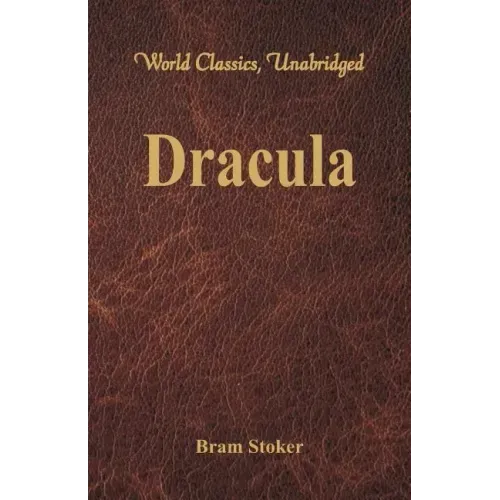 Dracula (World Classics, Unabridged)