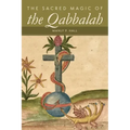 The Sacred Magic of the Qabbalah
