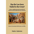 Has the Law been Nailed to the Cross?