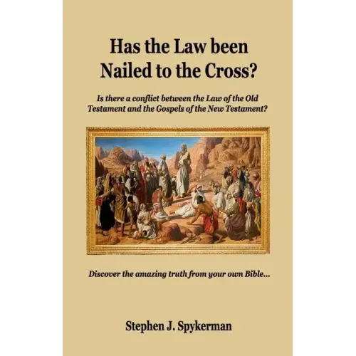 Has the Law been Nailed to the Cross?