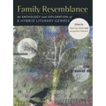 Family Resemblance: An Anthology and Exploration of 8 Hybrid Literary Genres