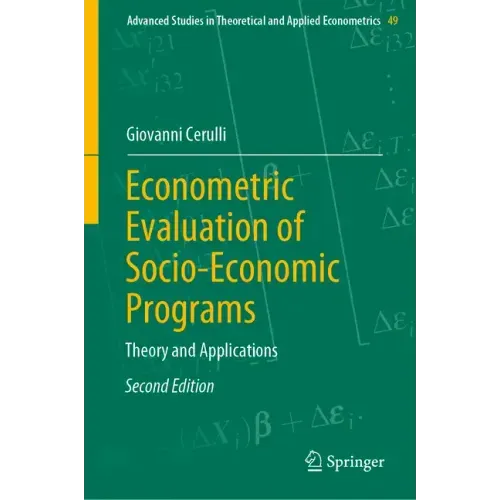 Econometric Evaluation of Socio-Economic Programs: Theory and Applications