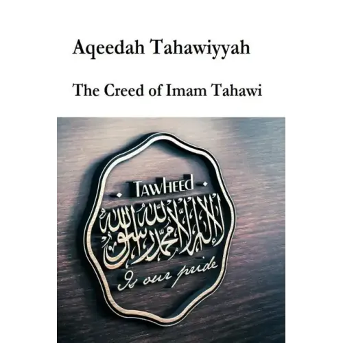 Aqeedah Tahaawiyyah-The Creed of Imam Tahawi