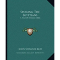 Spoiling The Egyptians: A Tale Of Shame (1882)