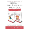 The Empathic Parent's Guide to Raising a Highly Sensitive and Anxious Child: How to Talk to Kids and Empower them to Believe in Themselves - 2 Books i