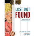 Lost But Found: A Boy's Story of Grief and Recovery