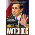 Watchdog: The Real Stories Behind the Headlines from the Congressman Who Exposed Washington's Biggest Scandals