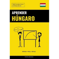 Aprender Húngaro - Rápido / Fácil / Eficaz: 2000 Vocablos Claves
