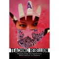 Teaching Rebellion: Stories from the Grassroots Mobilization in Oaxaca
