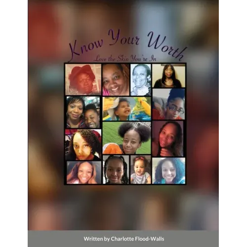 Know Your Worth: Love the Skin You're In