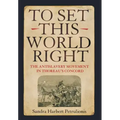 To Set This World Right: The Antislavery Movement in Thoreau's Concord