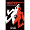 Andean Cosmologies Through Time: Persistence and Emergence