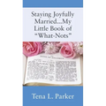 Staying Joyfully Married...My Little Book of "What-Nots"...
