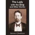The Lady with the Dog and Other Stories
