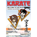 KARATE - WELCOME TO THE DOJO. Extended Journal Edition: Karate for Beginners