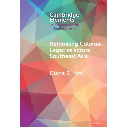 Rethinking Colonial Legacies across Southeast Asia
