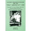 Eastern Cherokee By Blood, 1906-1910: Volume V Applications 14,277-18,060