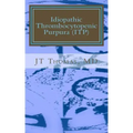 Idiopathic Thrombocytopenic Purpura (ITP): Fast Focus Study Guide