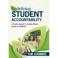 Redefining Student Accountability: A Proactive Approach to Teaching Behavior Outside the Gradebook (Your Guide to Improving Student Learning by Teachi