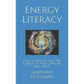 Energy Literacy: How to Perceive and Take Charge of Your Spiritual Well-Being