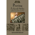 Proving Zechariah Sitchin and the Ancient Sumerian Texts