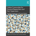 Online Communities for Doctoral Researchers and Their Supervisors: Building Engagement with Social Media