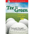 Tee to Green: A Guide to Golf After 50