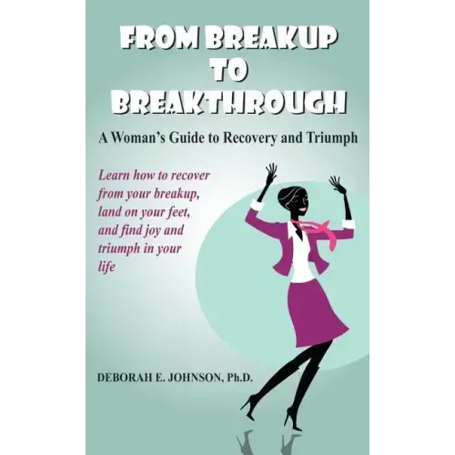 From Breakup to Breakthrough