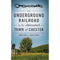 The Underground Railroad in the Adirondack Town of Chester