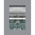 American Presbyterians and Revival: Lessons from the Nineteenth Century, Teaching Series Study Guide