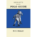 Henley's Official Polo Guide - Playing Rules of Western Polo Leagues