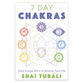 7 Day Chakras: Daily Energy Work to Balance Your Life