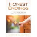 Honest Endings: A Social Worker's Life in the World of Hospice