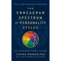 The Enneagram Spectrum of Personality Styles 2E: 25th Anniversary Edition with a New Foreword by the Author