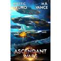 The Ascendant Wars 3: Ashes: A Military Sci-Fi Series