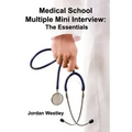 Medical School Multiple Mini Interview: The Essentials