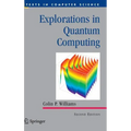 Explorations in Quantum Computing