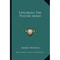 Exploring the Psychic Mind