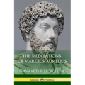 The Meditations of Marcius Aurelius