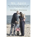 Me, Again: How Postpartum Depression and Anxiety Transformed My Life