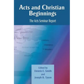 Acts and Christian Beginnings: The Acts Seminar Report