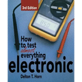 How to Test Almost Anything Electronic