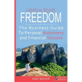 Vacation Rental Freedom: The Business Guide To Personal Autonomy and Financial Success