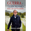 Guerra Y Terrorismo En El Corazón de Europa