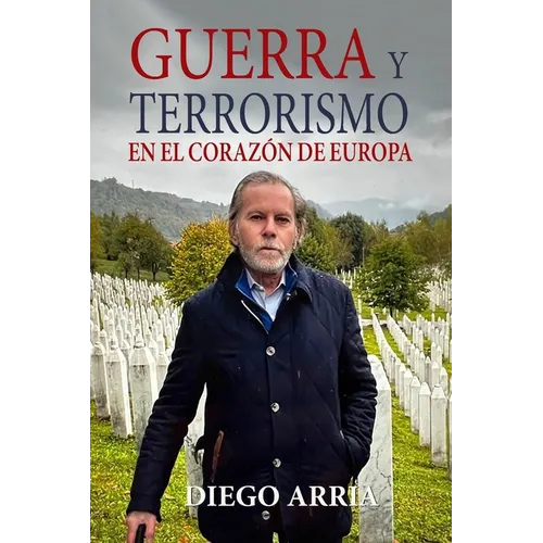 Guerra Y Terrorismo En El Corazón de Europa