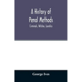 A history of penal methods; criminals, witches, lunatics