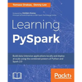 Learning PySpark: Build data-intensive applications locally and deploy at scale using the combined powers of Python and Spark 2.0